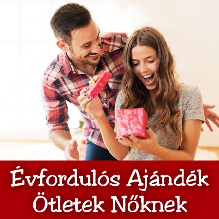 Évfordulós ajándék ötletek nőknek
