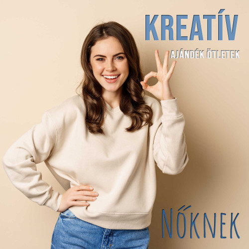 Kreatív ajándék ötletek nőknek