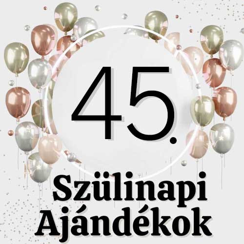 45. Születésnapra Ajándék
