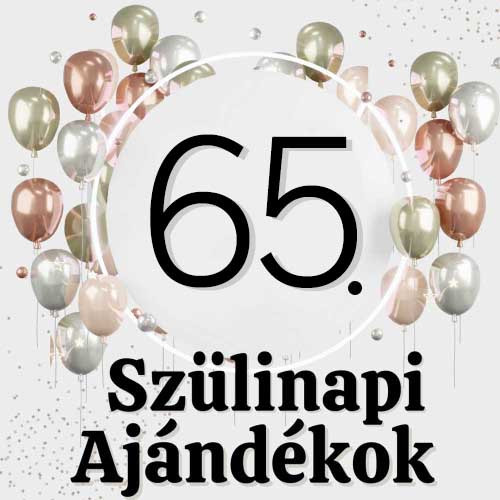65. Születésnapra Ajándékok