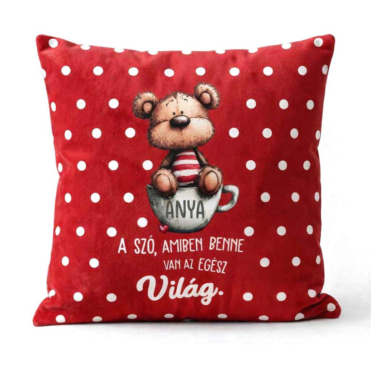 (NNP216) Nagy Négyzet Plüss Párna 45 x45 cm - „Anya, a szó, amiben benne van az egész világ” - Anyák Napi Ajándék Anyáknak