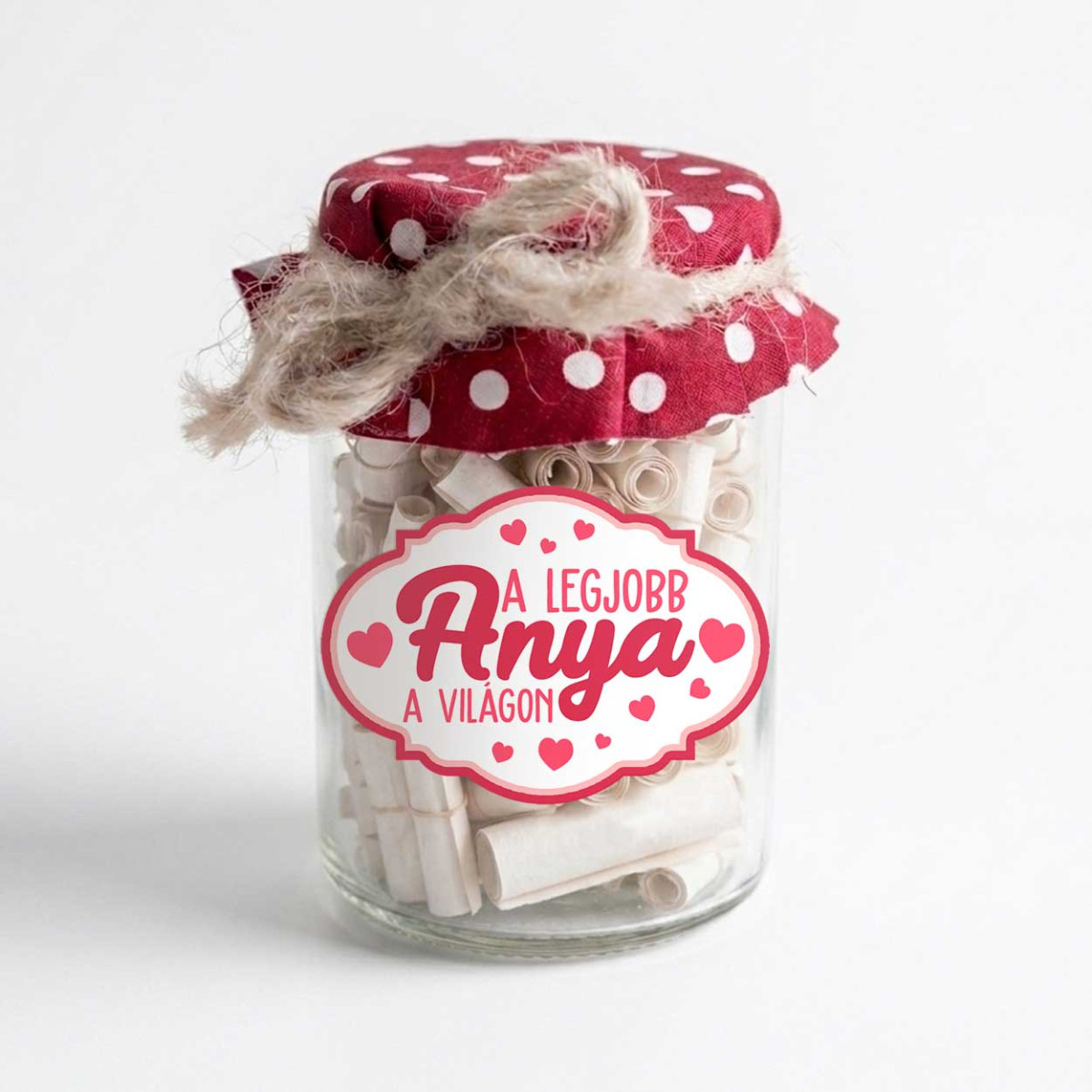 Anyák Napi Kívánság Befőtt - A Legjobb Anya A Világon - Anyák Napi Ajándék Anyáknak