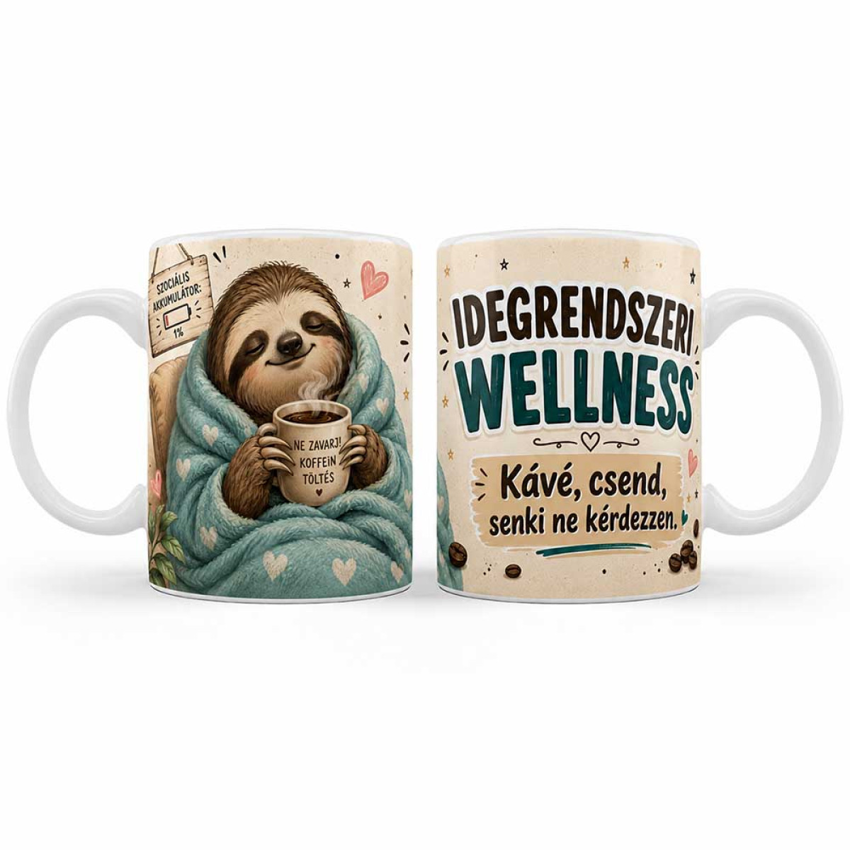 (B1464) Vicces Bögre – Idegrendszeri Wellness – Kávé, Csend, Senki Ne Kérdezzen - Ajándék Kollégának, Kolléganőnek
