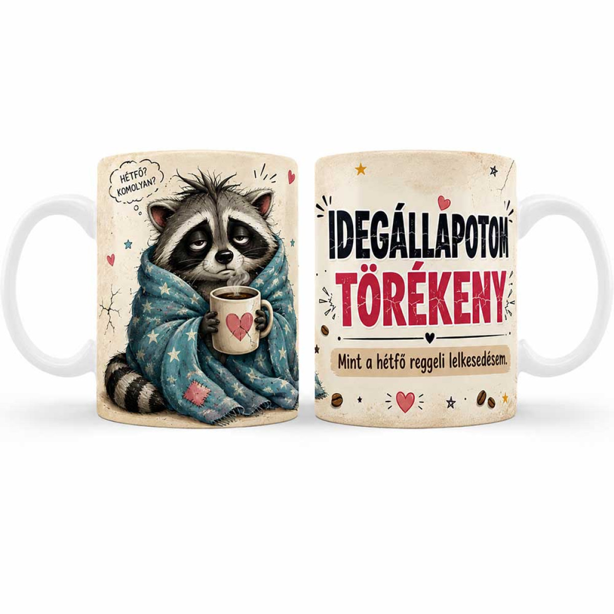 (B1467) Vicces Bögre – Idegállapotom Törékeny – Humoros Ajándék Kávérajongóknak