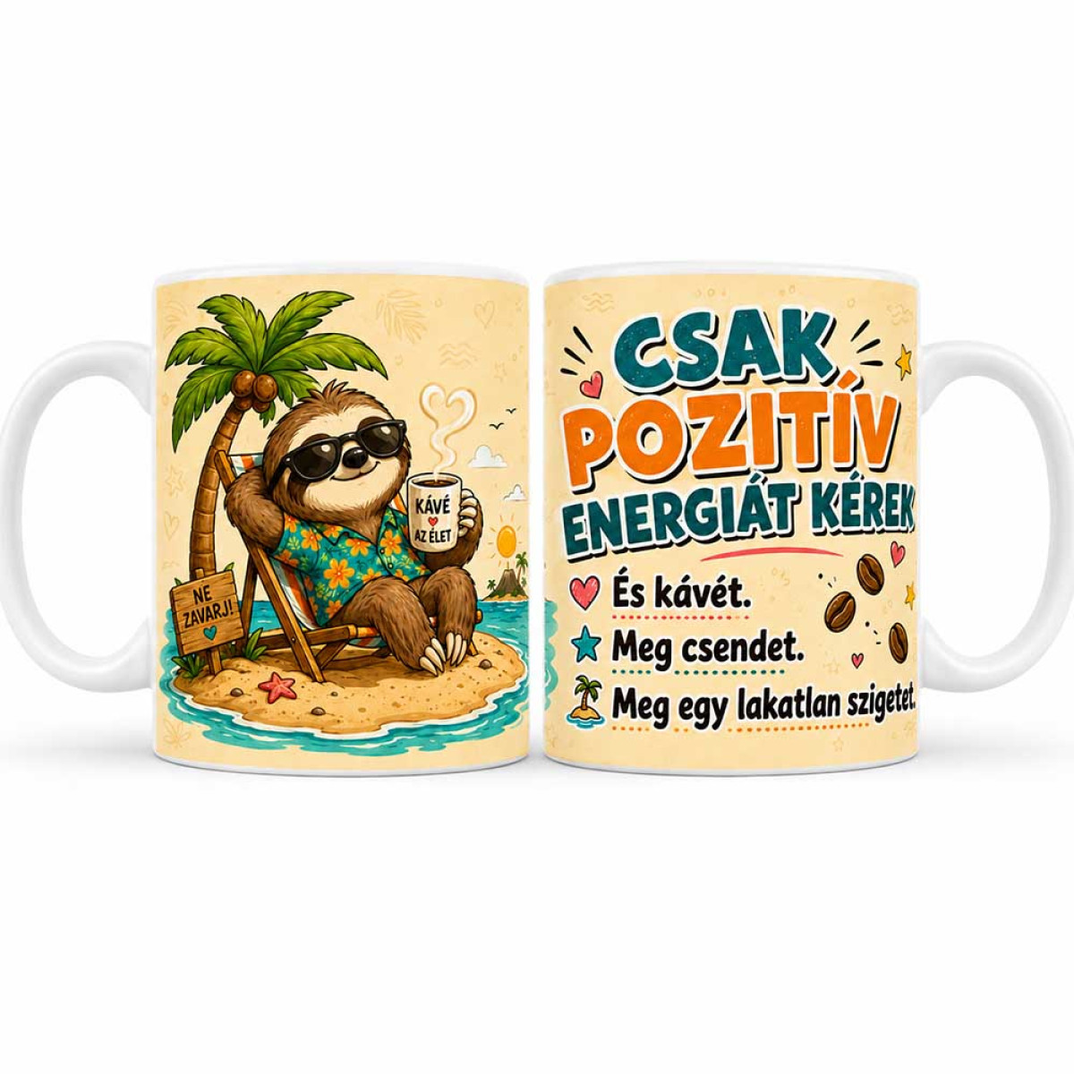 (B1468) Vicces Bögre – Csak Pozitív Energiát Kérek – Humoros Ajándék Kávérajongóknak