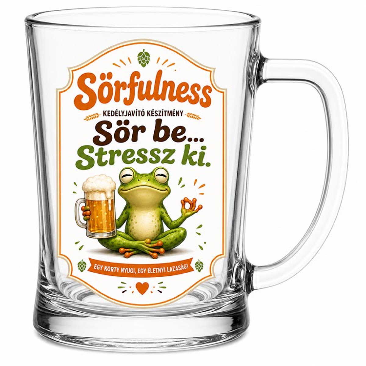 (SS392) Vicces Söröskorsó 500 ml – Sörfulness Sör be, Stressz ki
