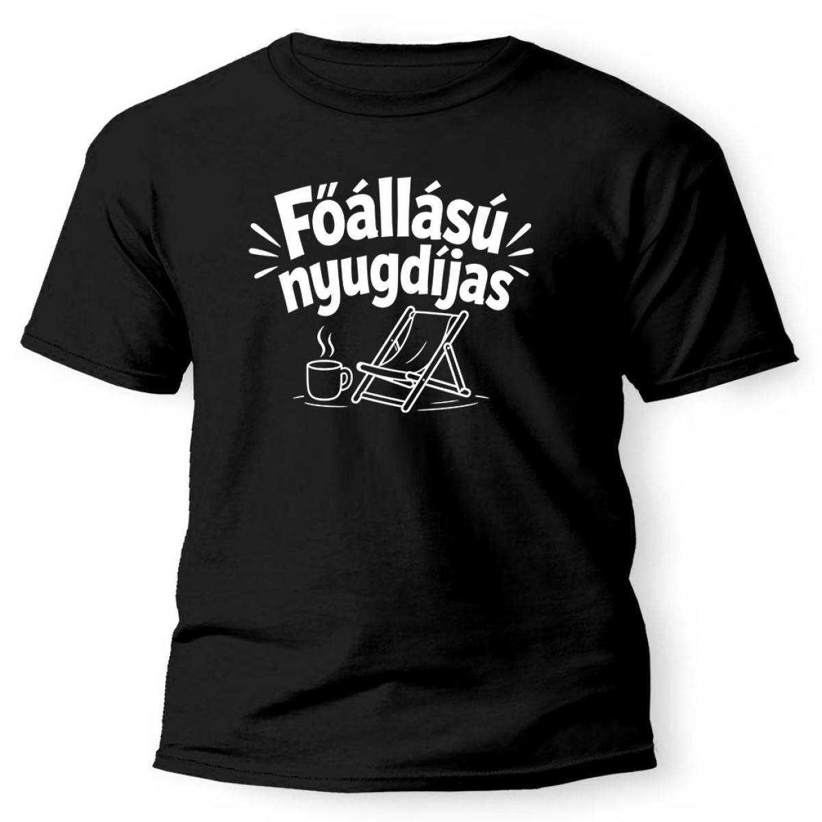 (PX360) Főállású Nyugdíjas Póló – Vicces Ajándék Nyugdíjasnak