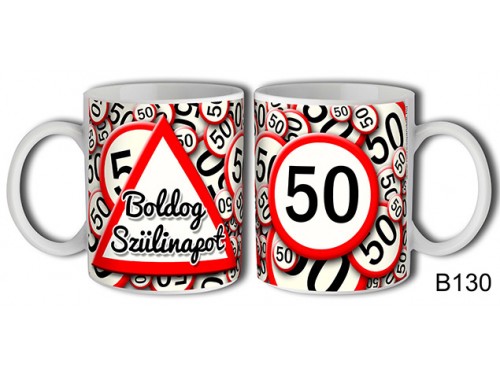 (B130) Bögre 3 dl - 50 Boldog szülinapot – Születésnapi bögre – Születésnapi ajándék