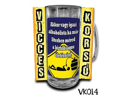 (VK014) Vicces Korsó 0,3 L - Akkor vagy igazi alkoholista – Vicces Ajándék
