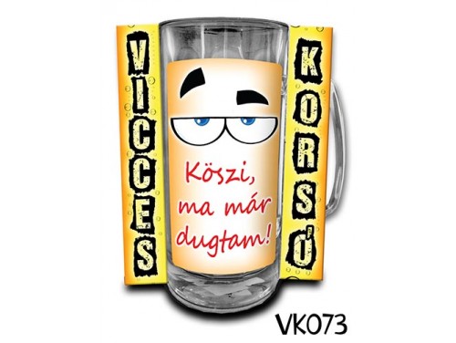(VK073) Vicces Korsó 0,3 L - Köszi ma már... - Vicces Ajándék