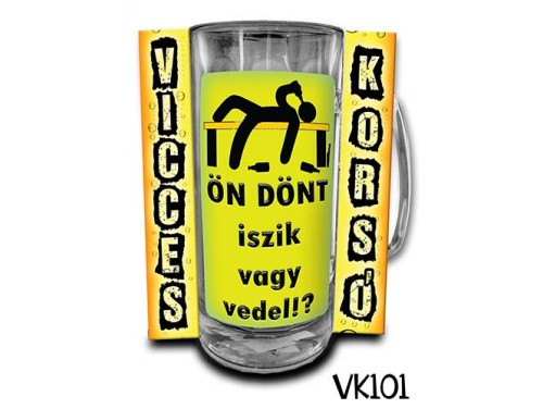 (VK101) Vicces Korsó 0,3 L - Ön dönt – Vicces Ajándék