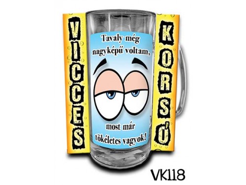 (VK118) Vicces Korsó 0,3 L - Tavaly még nagyképű voltam... – Vicces Ajándék