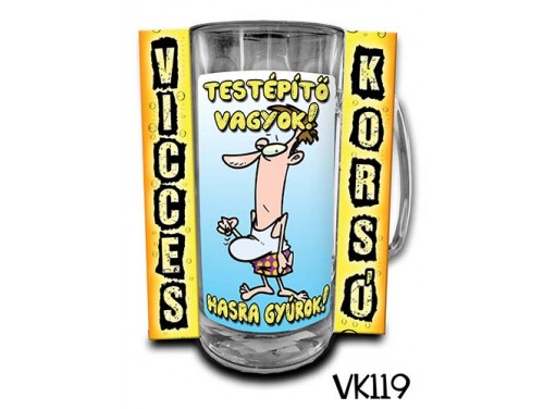 (VK119) Vicces Korsó 0,3 L - Testépítő vagyok… – Vicces Ajándék