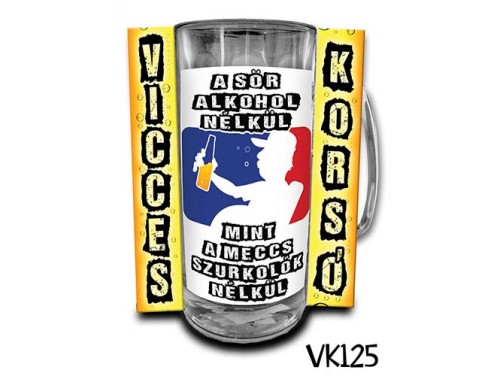 (VK125) Vicces Korsó 0,3 L - A sör alkohol nélkül – Vicces Ajándék