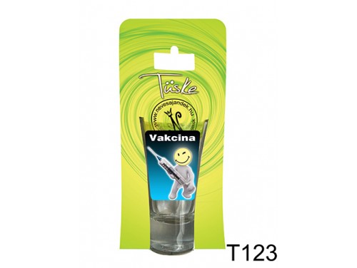 (T123) Vicces Pálinkás pohár 0,75 ml - Vakcina - Vicces Ajándékok