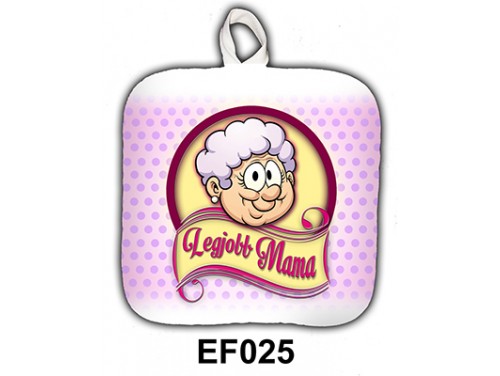 (EF025) Edényfogó 17 cm x 17 cm - Legjobb Mama - Ajándék Nagymamáknak