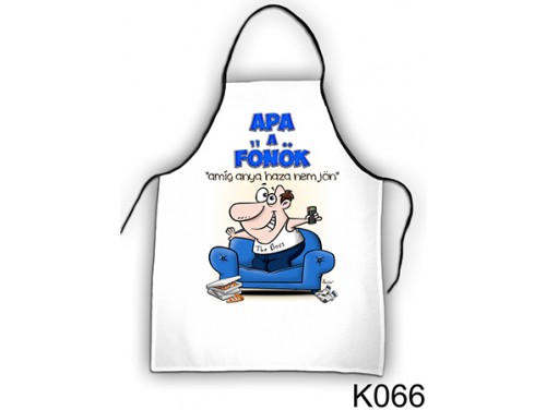 (K066) Kötény 50 cm x 70 cm - Apa a főnök – Ajándék Apáknak