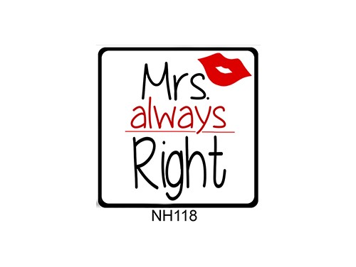 (NH118) Hűtőmágnes 7,5 cm x 7,5 cm - Mrs Always Right - Ajándék Nőknek