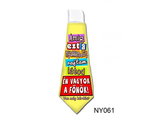 (NY061) Nyakkendő 37 cm x 13 cm - Én vagyok a főnök - Ajándék Főnöknek