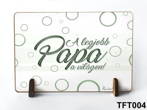 (TFT004) Kis fa tábla 11 cm x 7,5 cm - A Legjobb Papa – Ajándék papáknak