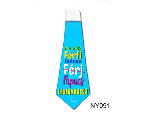 (NY091) Nyakkendő 37x13 cm - Ma még FÉRFI - Legénybúcsús Ajándékok