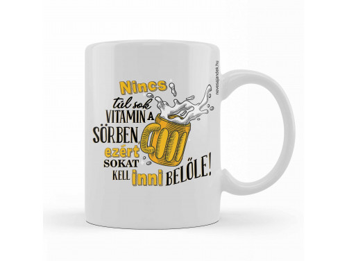 Vicces Bögre - Kávés Bögre - Nincs túl sok vitamin a sörben – Vicces Ajándék