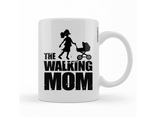 Vicces Bögre - Kávés Bögre - The walking Mom – Vicces Ajándék - Ajándék Anyának