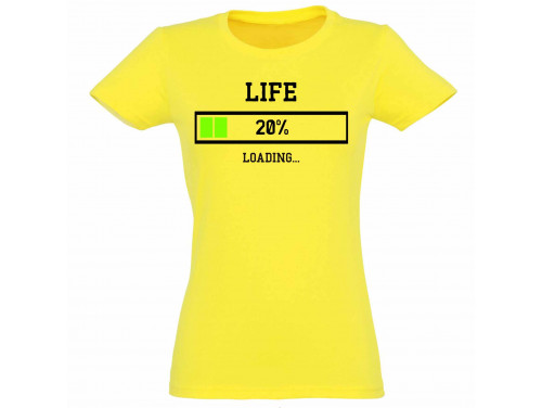 Vicces Pólók - Női Póló - Life 20% loading - Vicces Ajándék - Ajándék Nőknek - 20. Szülinapi Ajándék