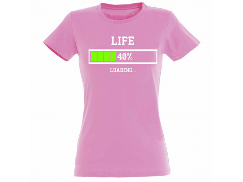 Vicces Pólók - Női Póló - Life 40% loading - Vicces Ajándék - Ajándék Nőknek - 40. Szülinapi Ajándék