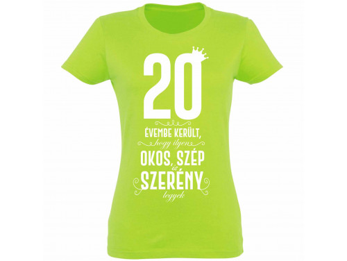 Vicces Pólók - 20 évembe került - Vicces Ajándék Nőknek - Szülinapi Ajándék