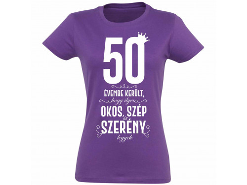 Vicces Pólók - 50 évembe került - Vicces Ajándék Nőknek - Szülinapi Ajándék