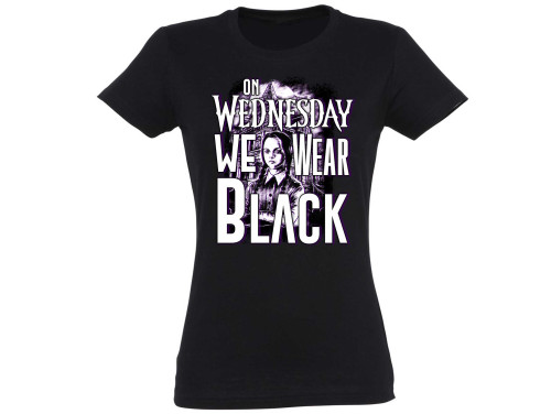 Vicces Pólók - Női Póló - On Wednesday We Wear Black - Vicces Ajándék - Sorozatos póló