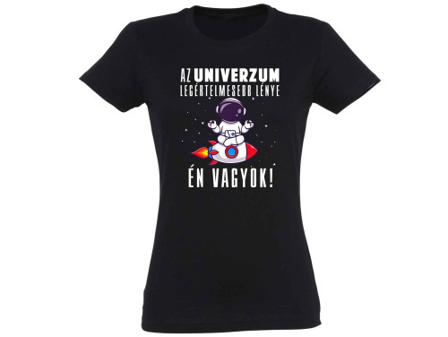 Női Póló - Az UNIVERZUM legértelmesebb lénye - Vicces Ajándék Nőknek