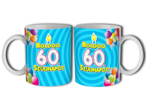 (B899) Bögre 3 dl - Boldog 60 Szülinapot – Születésnapi ajándék