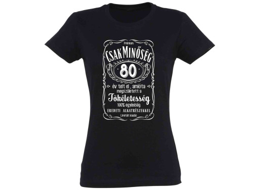 Vicces Pólók - Csak Minőség 80 - Vicces Ajándék Nőknek - Szülinapi Ajándék