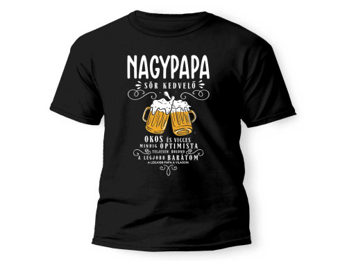 Vicces Pólók - Nagypapa sör kedvelő - Ajándék Nagypapáknak - Apák Napi Ajándék