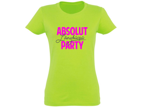 (PNX290) - Lánybúcsú Pólók - Vicces Pólók - Absolut Lánybúcsú Party - Póló Lánybúcsúra
