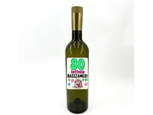 (BUZ185) Borosüveg - 750 ml - 80 lettem - Zöld Boros Palack - Ajándék 80. Szülinapra - Vicces Szülinapi Ajándék