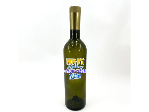 (BUZ186) Napi folyékony gyógyszer adag felirattal - Borosüveg - 750 ml - Vicces Ajándék Ölet - Zöld Boros Palack