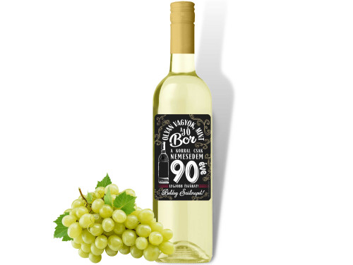 (BOF250) A korral csak nemesedem 90 - Feliratos Bor - Fehér Száraz Bor, 750ml - Ajándék 90. Szülinapra