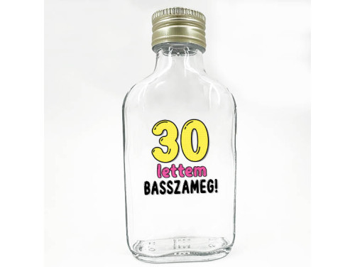 (LPU180) 30 lettem basszameg - Laposüveg 100 ml - Ajándék 30. Szülinapra - Vicces Szülinapi Ajándék