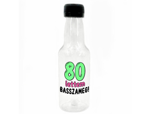 (KMP185) 80 lettem basszameg - Kis Műanyag Palack 50 ml - Ajándék 80. szülinapra - Vicces Szülinapi Ajándék