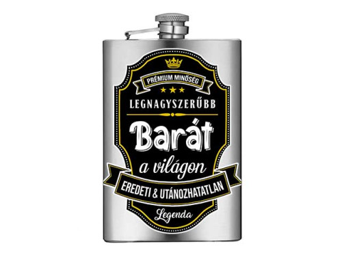 (VFL099) Legnagyszerűbb Barát Prémium feliratos - Vicces Flaska - Laposüveg - Ajándék Barátnak