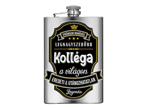 (VFL102) Legnagyszerűbb Kolléga Prémium feliratos - Vicces Flaska - Laposüveg - Ajándék Kollégának - Munkatársnak