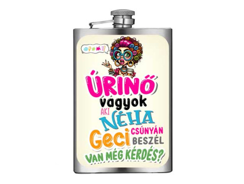 (VFL1-106) Úrinő vagyok - Vicces Flaska - Laposüveg - Vicces Ajándék Nőknek