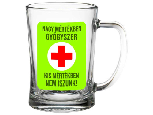 (SS351) Nagy mértékben gyógyszer - Söröskorsó - 500 ml - Vicces Ivós Ajándék Ötlet