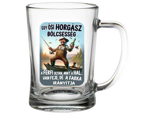 (SS1-093) Egy ősi horgász bölcsesség - Söröskorsó - 500 ml - Vicces Ajándék Horgásznak