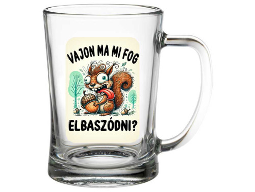 (SS1-099) Vajon ma mi fog el@aszódni ? - Söröskorsó - 500 ml - Vicces Ajándék Ötlet