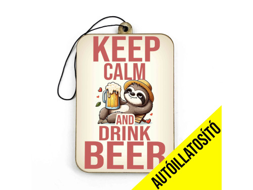 (ILL119) Keep calm and drink beer - Vicces Autóillatosító - Autós Kiegészítő - Vicces Ajándék