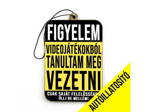 (ILL079) Figyelem videójátékokból - Vicces Autóillatosító - Autós Kiegészítő - Vicces Ajándék